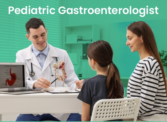 Pediatric Gastroentrologist